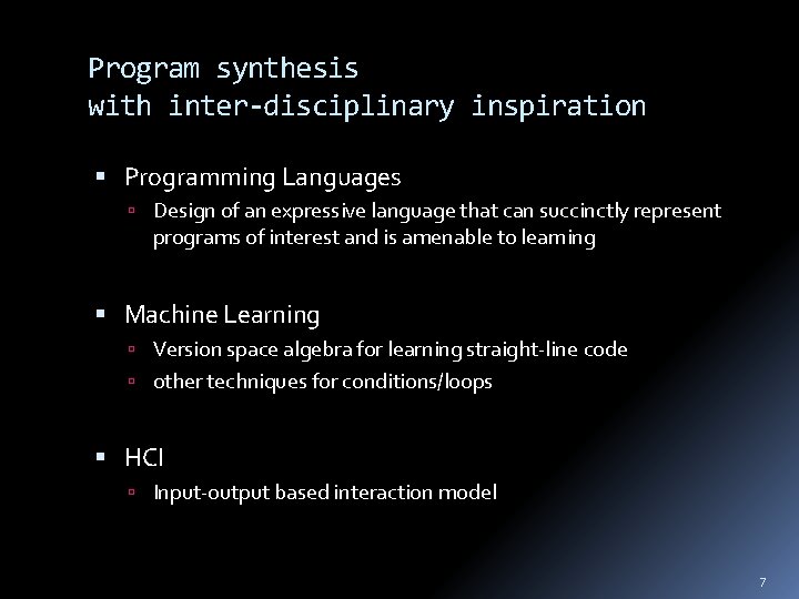Program synthesis with inter-disciplinary inspiration Programming Languages Design of an expressive language that can