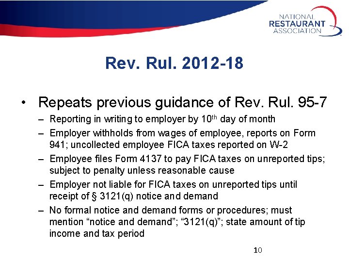 Rev. Rul. 2012 -18 • Repeats previous guidance of Rev. Rul. 95 -7 –