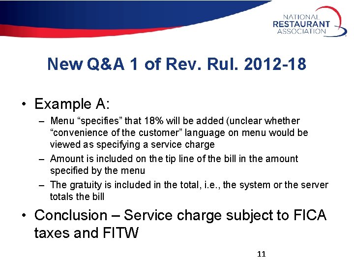 New Q&A 1 of Rev. Rul. 2012 -18 • Example A: – Menu “specifies”