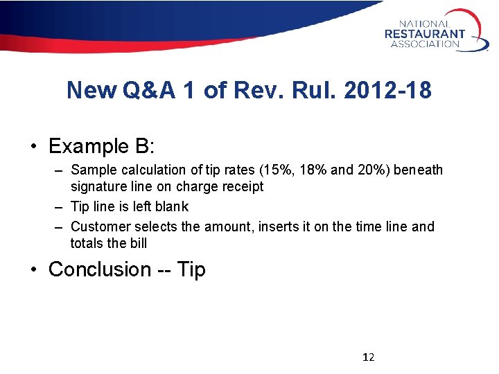 New Q&A 1 of Rev. Rul. 2012 -18 • Example B: – Sample calculation