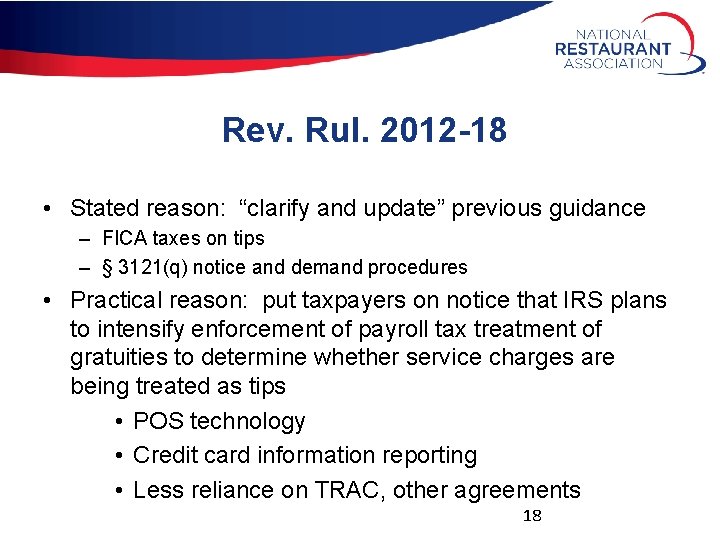 Rev. Rul. 2012 -18 • Stated reason: “clarify and update” previous guidance – FICA