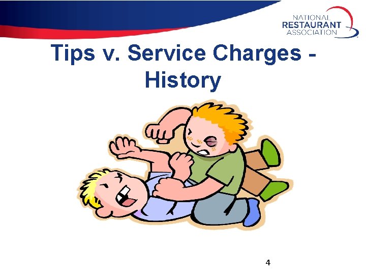 Tips v. Service Charges History 4 