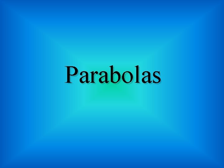 Parabolas 