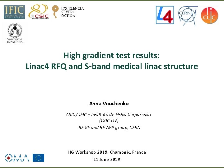 High gradient test results: Linac 4 RFQ and S-band medical linac structure Anna Vnuchenko