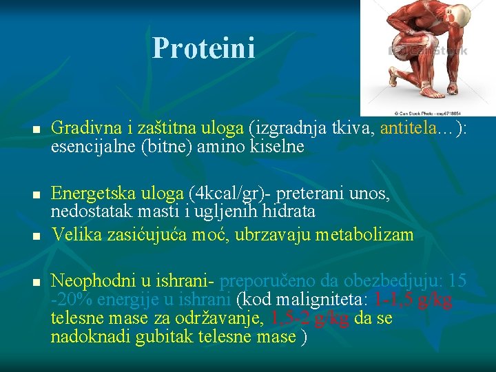 Proteini Gradivna i zaštitna uloga (izgradnja tkiva, antitela…): esencijalne (bitne) amino kiselne Energetska uloga