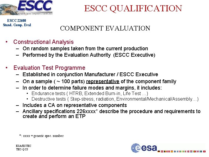 ESCC QUALIFICATION ESCC 22600 Stand. Comp. Eval COMPONENT EVALUATION • Constructional Analysis – On