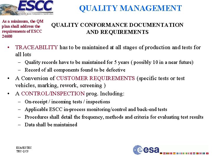 QUALITY MANAGEMENT As a minimum, the QM plan shall address the requirements of ESCC