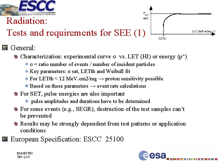Radiation: Tests and requirements for SEE (1) General: Characterization: experimental curve σ vs. LET