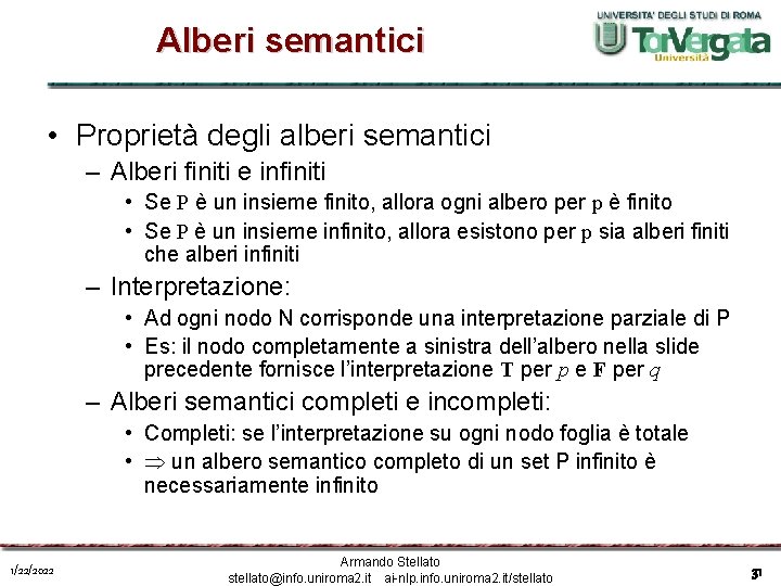 Alberi semantici • Proprietà degli alberi semantici – Alberi finiti e infiniti • Se