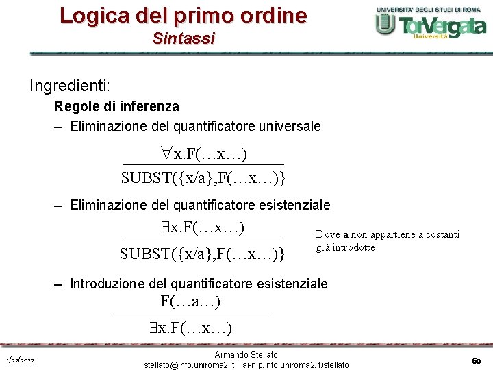 Logica del primo ordine Sintassi Ingredienti: Regole di inferenza – Eliminazione del quantificatore universale