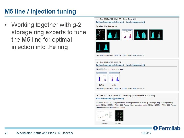 M 5 line / injection tuning • Working together with g-2 storage ring experts