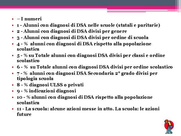  • • • – I numeri 1 - Alunni con diagnosi di DSA