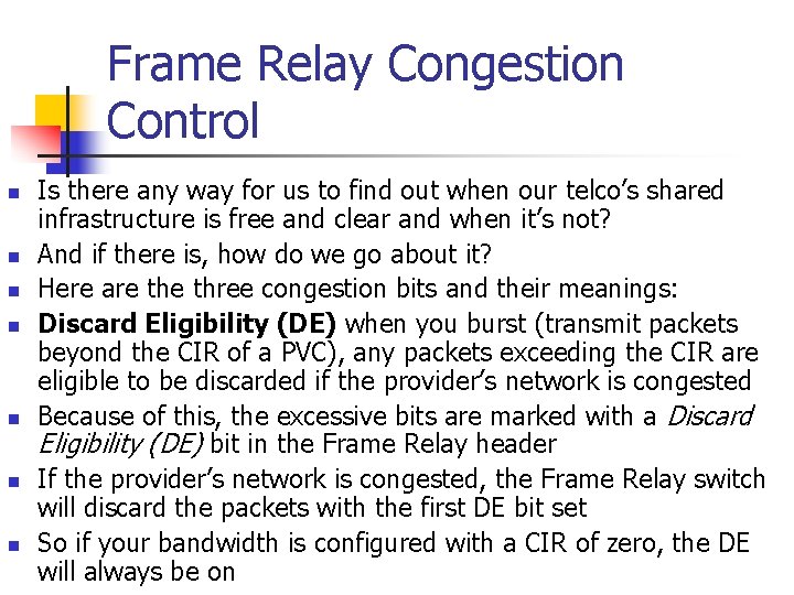 Frame Relay Congestion Control n n n n Is there any way for us