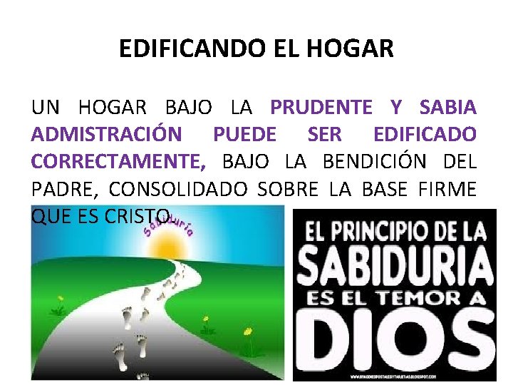 EDIFICANDO EL HOGAR UN HOGAR BAJO LA PRUDENTE Y SABIA ADMISTRACIÓN PUEDE SER EDIFICADO