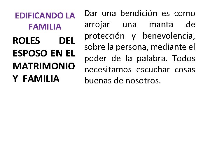 EDIFICANDO LA Dar una bendición es como arrojar una manta de FAMILIA protección y