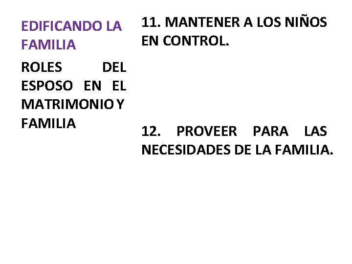 EDIFICANDO LA 11. MANTENER A LOS NIÑOS EN CONTROL. FAMILIA ROLES DEL ESPOSO EN