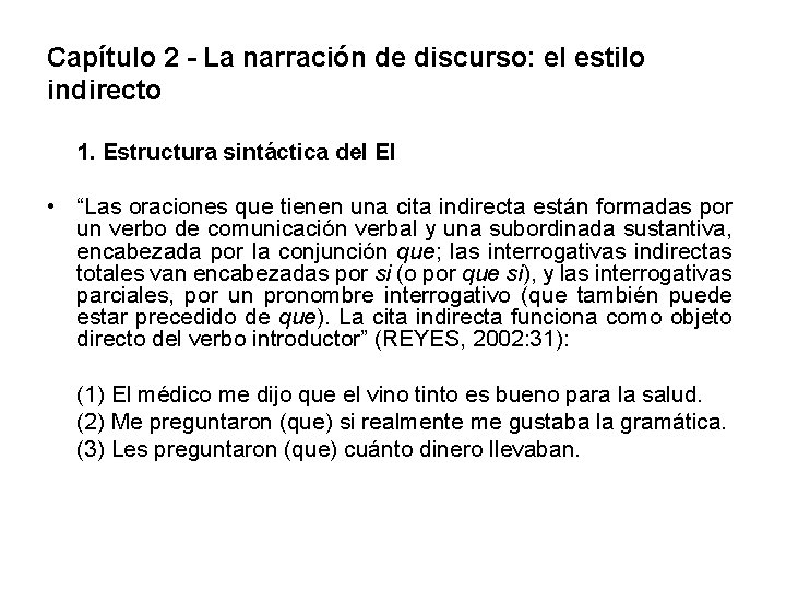 Capítulo 2 - La narración de discurso: el estilo indirecto 1. Estructura sintáctica del