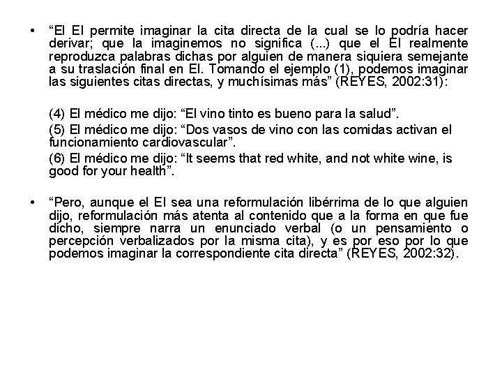  • “El EI permite imaginar la cita directa de la cual se lo