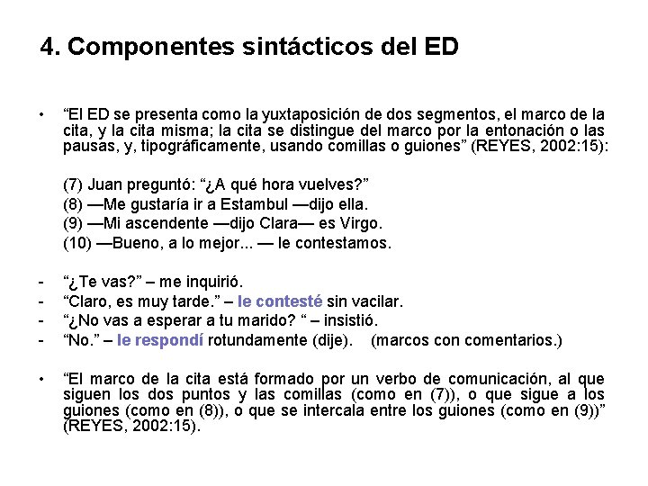 4. Componentes sintácticos del ED • “El ED se presenta como la yuxtaposición de