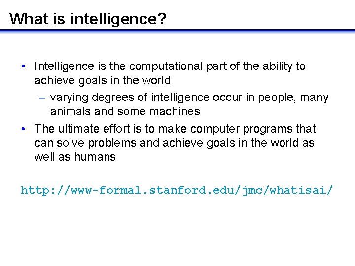 Artificial Intelligence Search and Heuristics Can a machine