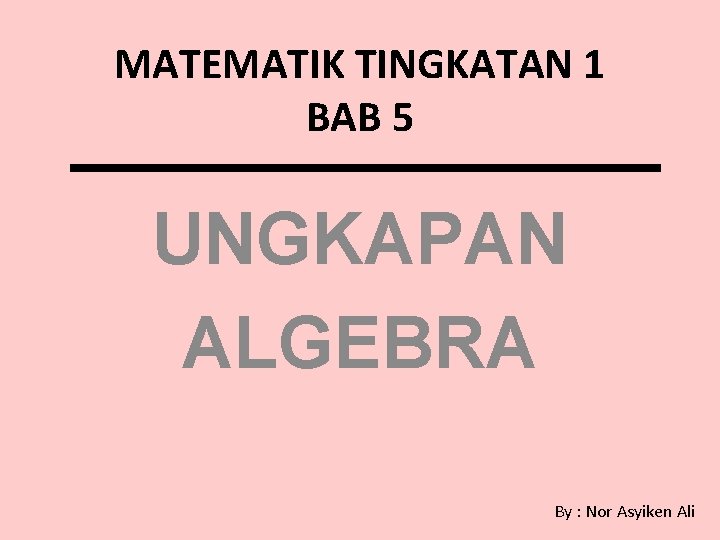 Matematik Tingkatan 1 Bab 5 Ungkapan Algebra By