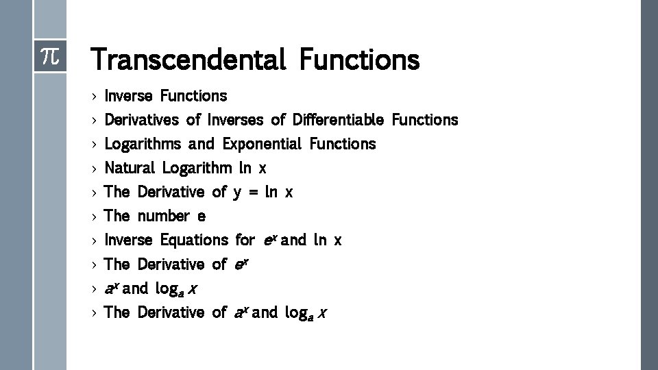 Transcendental Functions › Inverse Functions › Derivatives of Inverses of Differentiable Functions › Logarithms