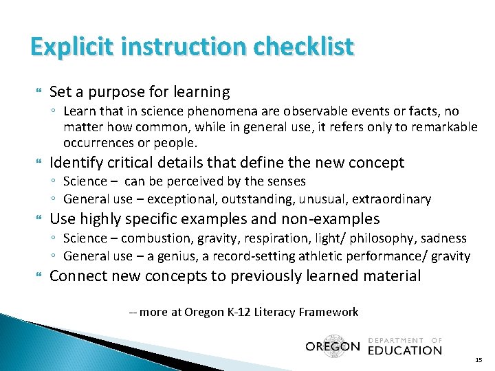 Explicit instruction checklist Set a purpose for learning ◦ Learn that in science phenomena