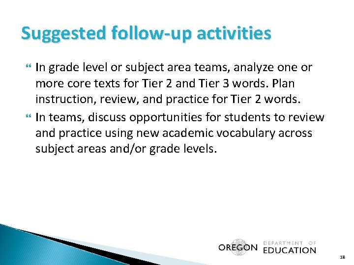 Suggested follow-up activities In grade level or subject area teams, analyze one or more