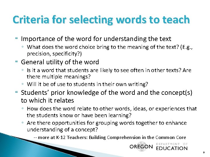 Criteria for selecting words to teach Importance of the word for understanding the text