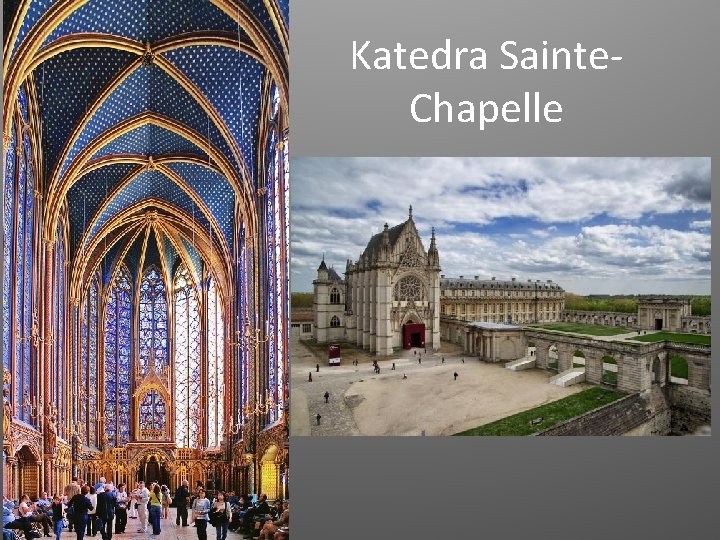 Katedra Sainte. Chapelle 