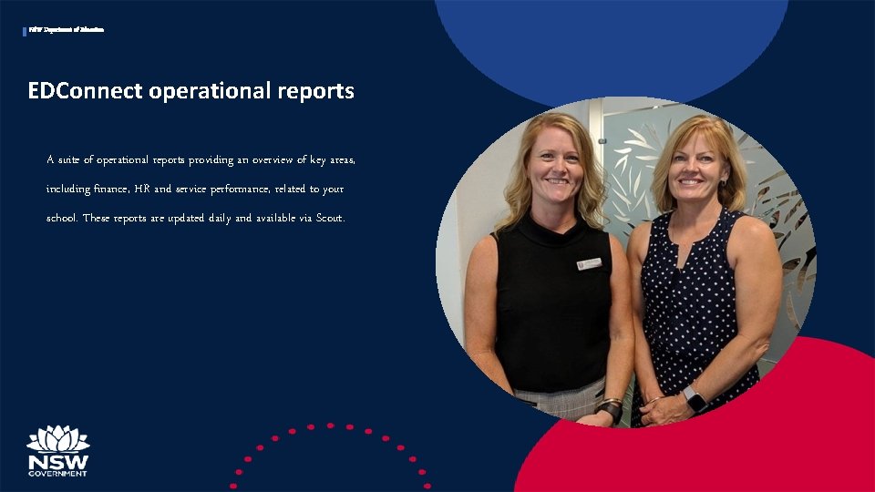 NSW Department of Education EDConnect operational reports A suite of operational reports providing an
