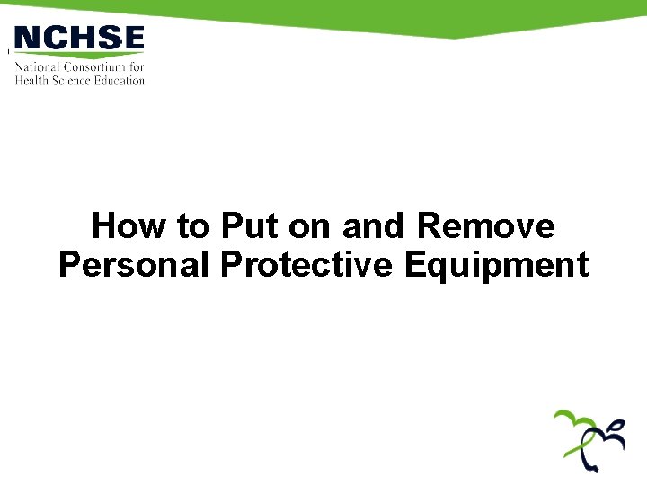 How to Put on and Remove Personal Protective Equipment 