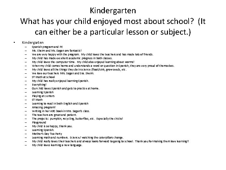 Kindergarten What has your child enjoyed most about school? (It can either be a