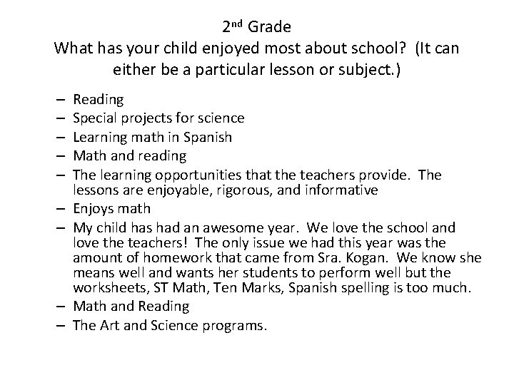 2 nd Grade What has your child enjoyed most about school? (It can either