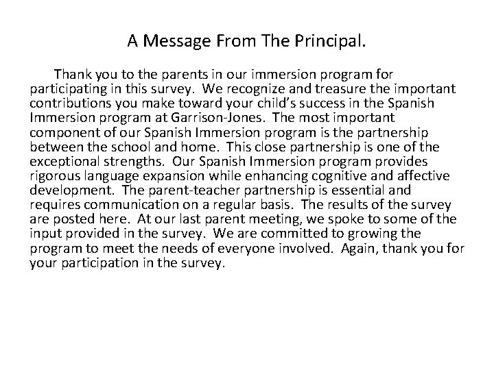 A Message From The Principal. Thank you to the parents in our immersion program