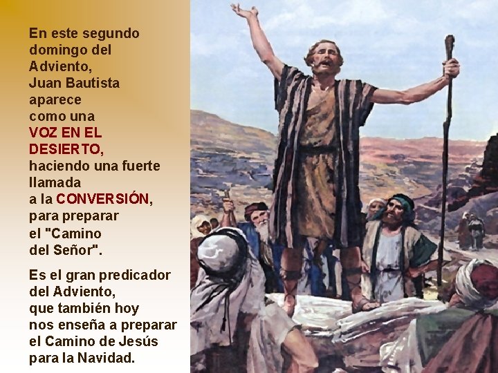 En este segundo domingo del Adviento, Juan Bautista aparece como una VOZ EN EL En este segundo domingo del Adviento, Juan Bautista aparece como una VOZ EN EL
