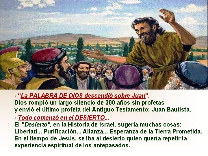 - “La PALABRA DE DIOS descendió sobre Juan". Dios rompió un largo silencio de - “La PALABRA DE DIOS descendió sobre Juan". Dios rompió un largo silencio de