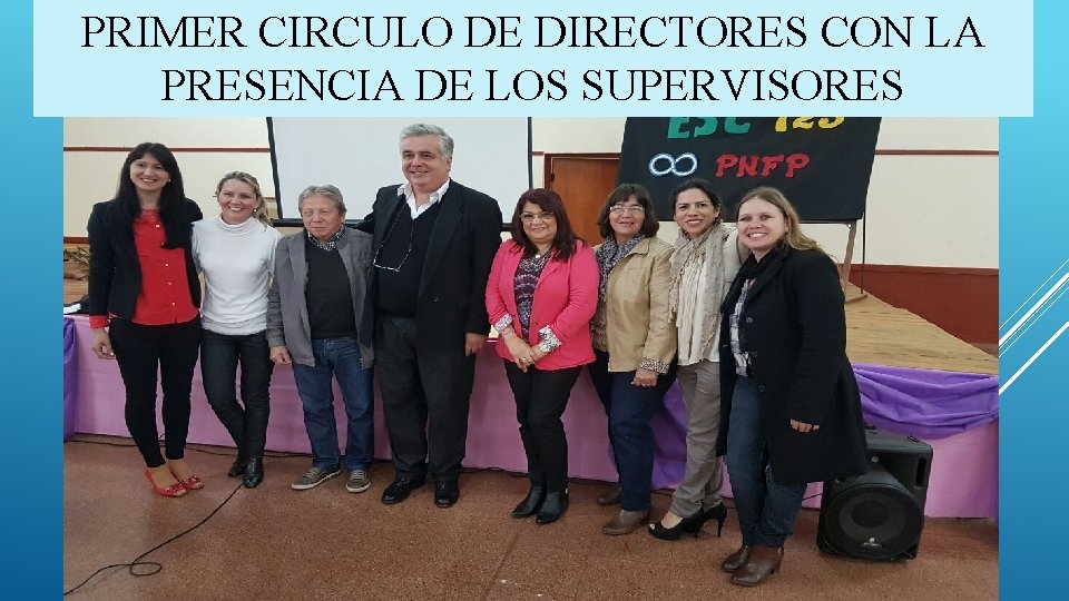 PRIMER CIRCULO DE DIRECTORES CON LA PRESENCIA DE LOS SUPERVISORES 