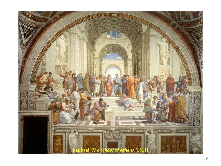 Raphael, The School of Athens (1511) 9 