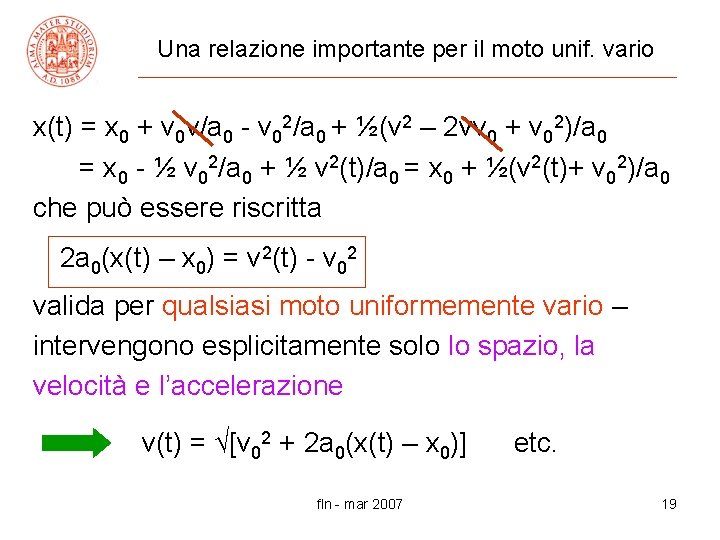 Una relazione importante per il moto unif. vario x(t) = x 0 + v