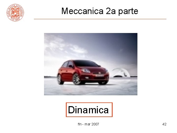 Meccanica 2 a parte Dinamica fln - mar 2007 42 