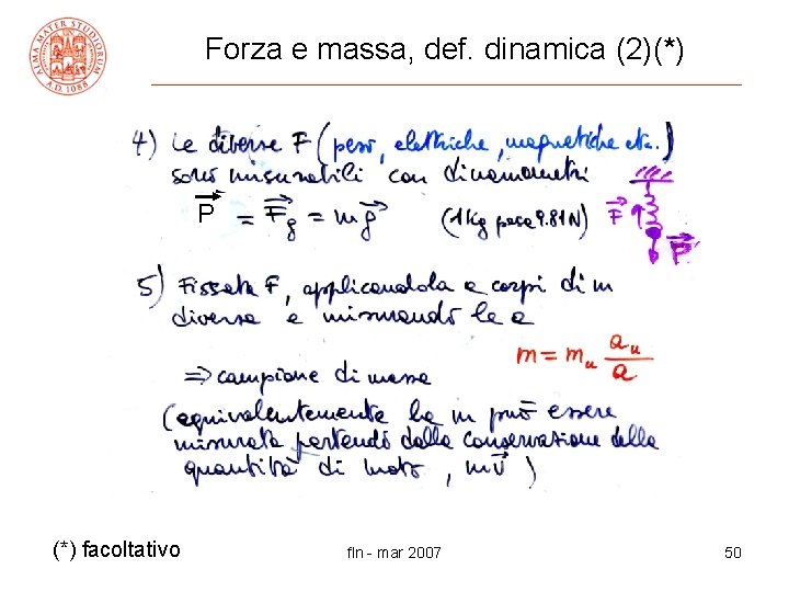 Forza e massa, def. dinamica (2)(*) P (*) facoltativo fln - mar 2007 50