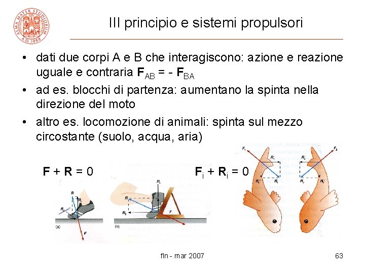 III principio e sistemi propulsori • dati due corpi A e B che interagiscono: