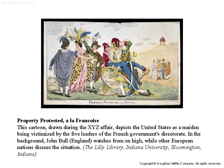 Property Protected, a la Francoise This cartoon, drawn during the XYZ affair, depicts the