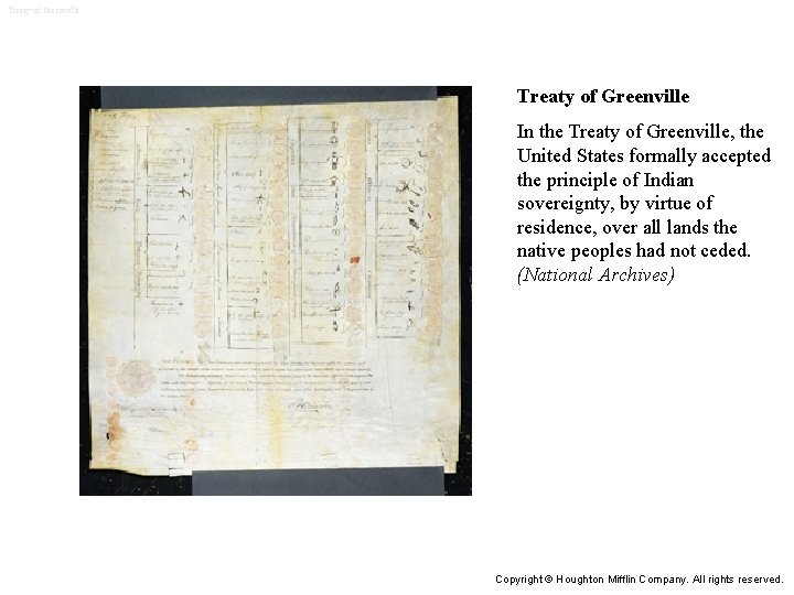 Treaty of Greenville In the Treaty of Greenville, the United States formally accepted the