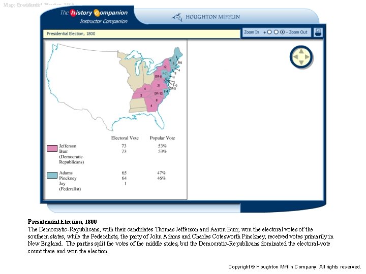 Map: Presidential Election, 1800 The Democratic-Republicans, with their candidates Thomas Jefferson and Aaron Burr,