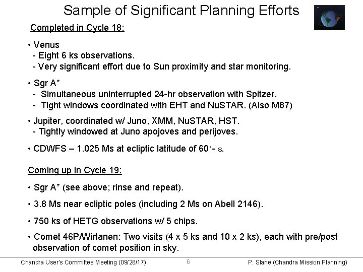 Sample of Significant Planning Efforts Completed in Cycle 18: • Venus - Eight 6