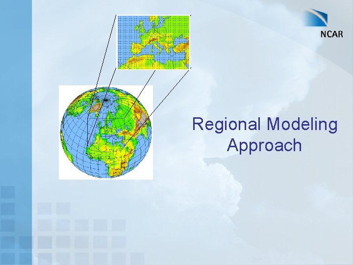 Regional Modeling Approach 