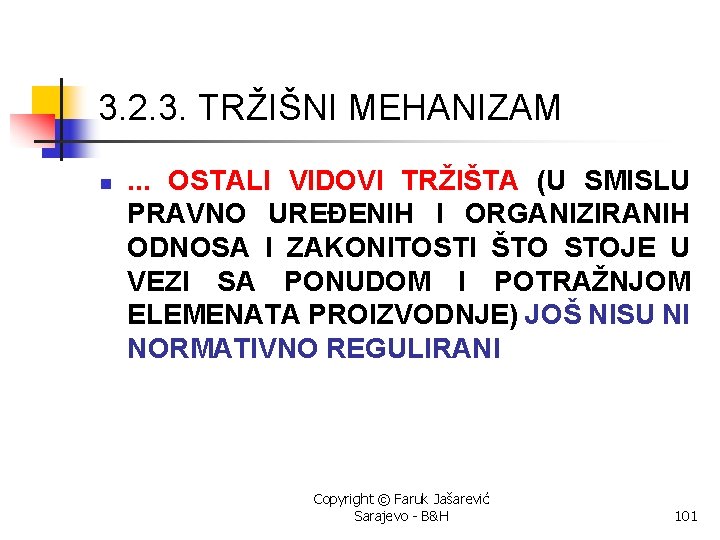 3. 2. 3. TRŽIŠNI MEHANIZAM n . . . OSTALI VIDOVI TRŽIŠTA (U SMISLU