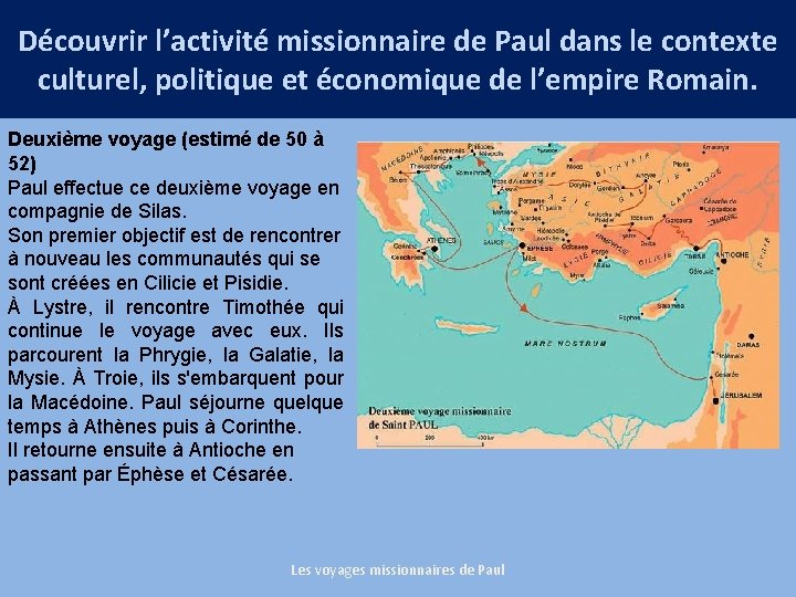 Découvrir l’activité missionnaire de Paul dans le contexte culturel, politique et économique de l’empire
